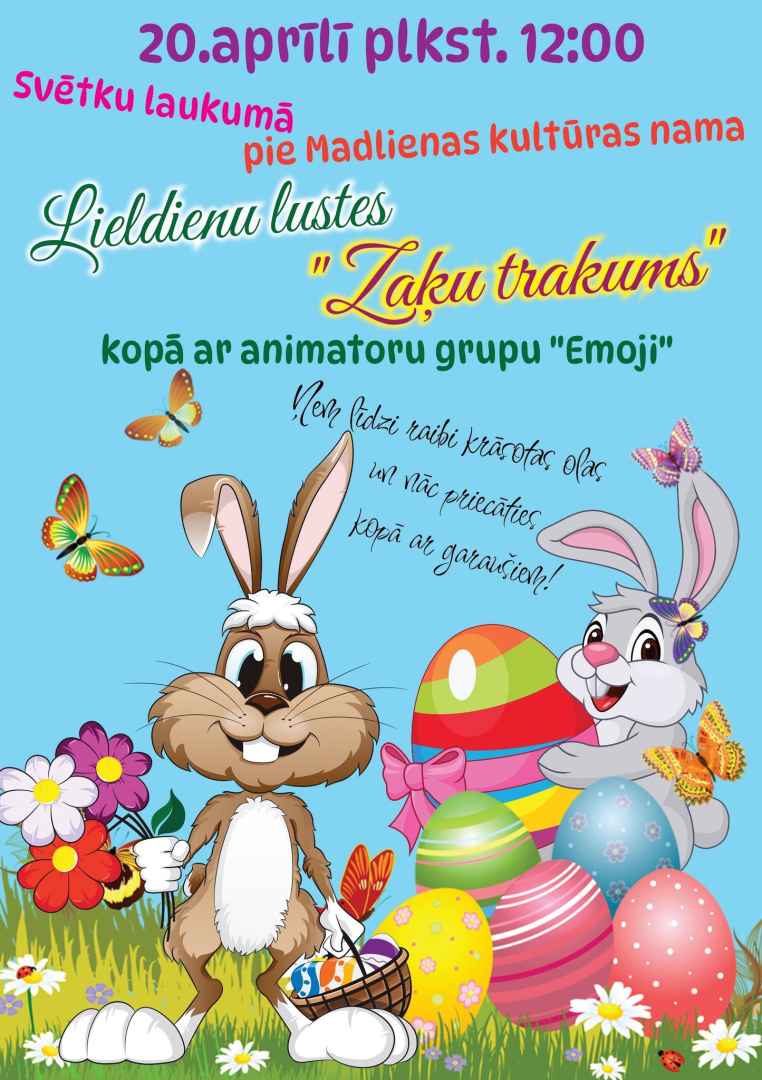 Lieldienu lustes "Zaķu trakums" pie Madlienas kultūras nama 20. aprīlī plkst. 12.00