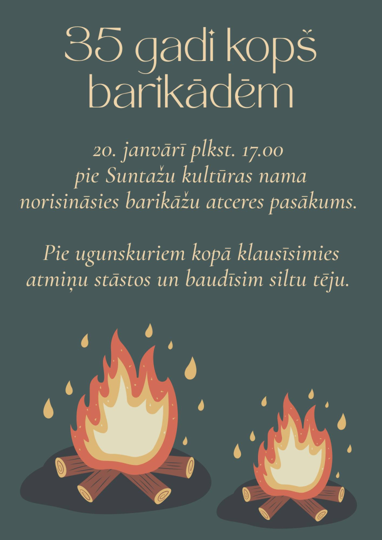 35 gadi kopš barikādēm - 20. janvārī plkst. 17.00 pie Suntažu Kultūras nama norisināsies barikāžu atceres pasākums