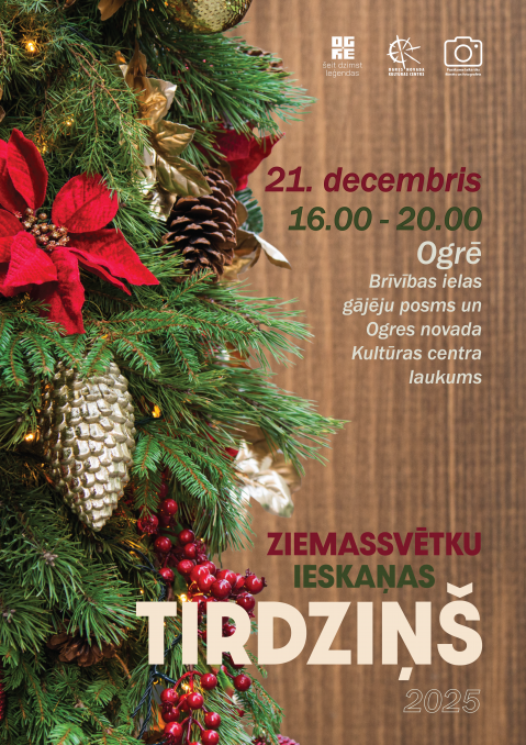 21. decembrī plkst. 16.00 - 20.00 Ogrē ZIEMASSVĒTKU IESKAŅAS TIRDZIŅŠ