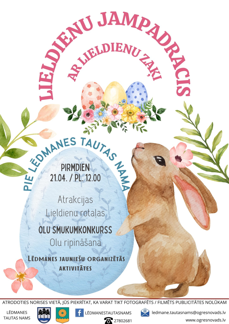 Lieldienu jampadracias ar Lieldienu zaķi pie Lēdmanes tautas nama 21. aprīlī  plkst. 12.00