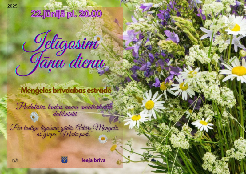 Jāņu dienas ielīgošana Meņģeles brīvdabas estrādē 22. jūnijā plkst. 20.00 
