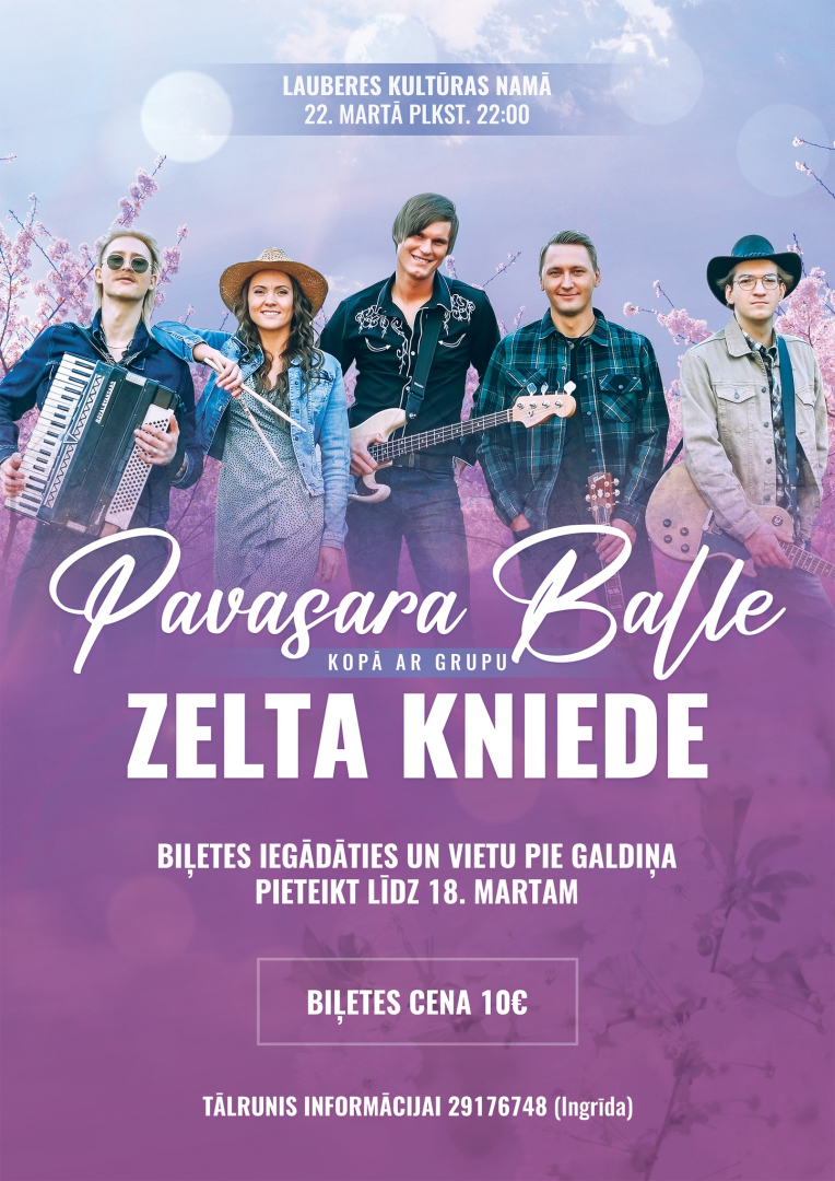 22. martā plkst. 22.00 Lauberes Kultūras namā pavasara balle. Muzicēs grupa ZELTA KNIEDE.