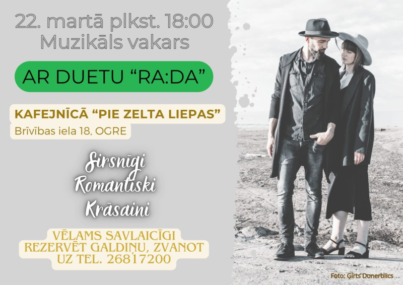 Muzikāls vakars ar duetu RA:DA Kafejnīcā Pie Zelta Liepas Ogrē 22. martā plkst. 18.00