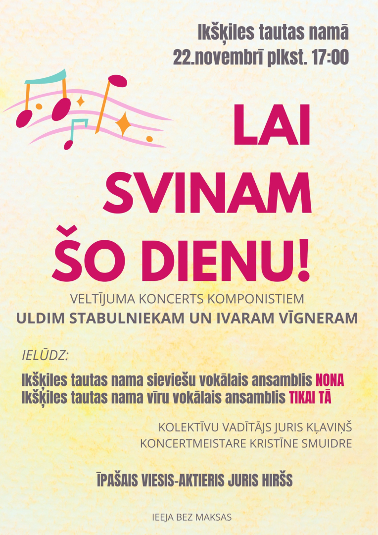 Koncerts "Lai svinam šo dienu" Ikšķilē. Afiša ar krāsainām notīm.