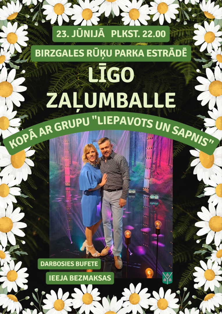 Līgo zaļumballe Birzgales Rūķu parka estrādē kopā ar grupu "Liepavots un sapnis" 23. jūnijā plkst. 22.00
