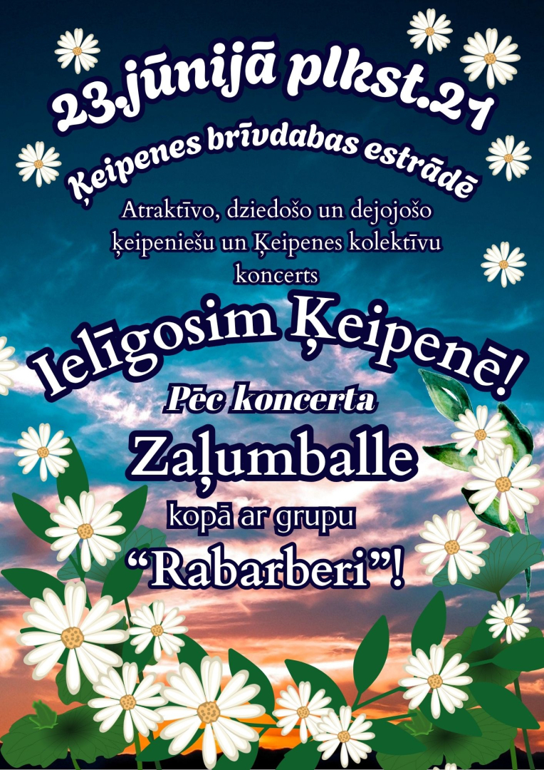 23. jūnijā plkst. 21.00 Ielīgosim Ķeipenē - Ķeipenes pašdarbības kolektīvu koncerts. Pēc koncerta zaļumballe ar grupu "Rabarberi"