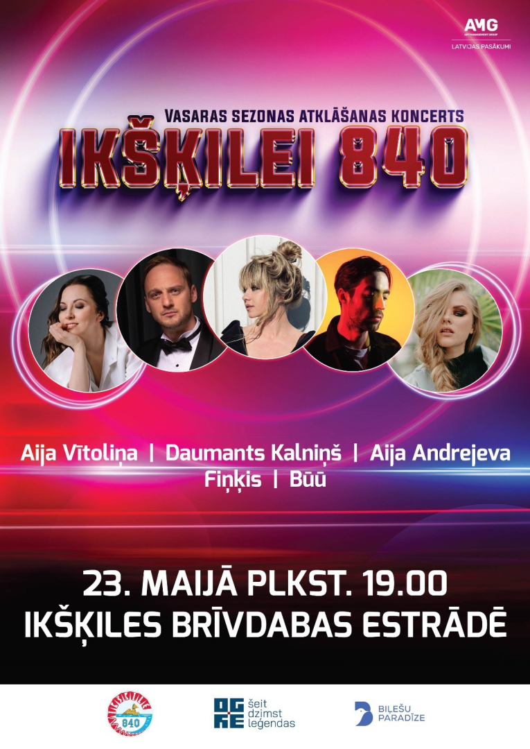 Vasaras sezonas atklāšanas koncerts Ikšķilei 840 Ikšķiles brīvdabas estrādē 23. maijā plkst. 19.00