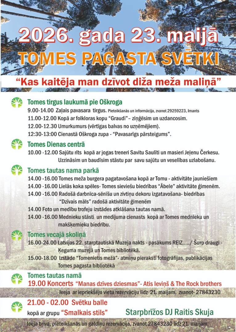 Tomes pagasta svētki 2026. gada 23. maijā ar daudzveidīgu programmu visas dienas garumā "Kas kaitēja man dzīvot diža meža maliņā"