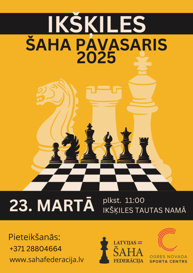Šaha turnīrs Ikšķiles šaha pavasaris Ikšķiles tautas namā 23.martā plkst. 11.00