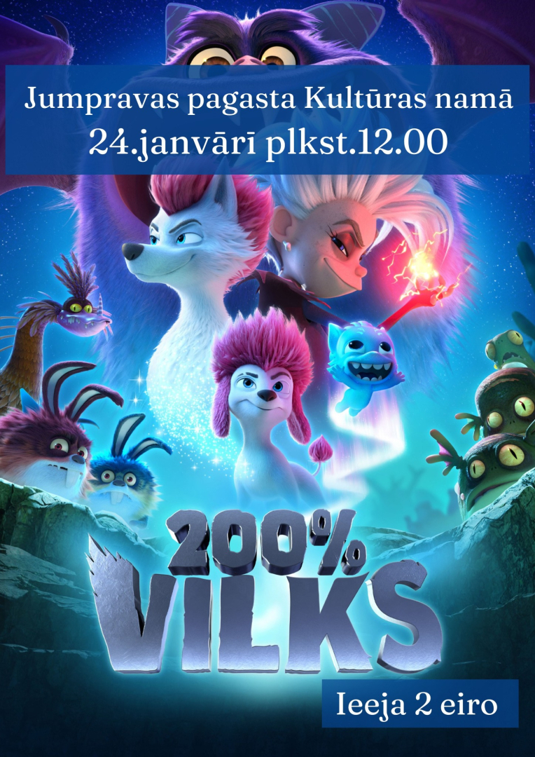 Jumpravas pagasta Kultūras namā 24. janvārī plkst.12.00 animācijas filma “200% VILKS”