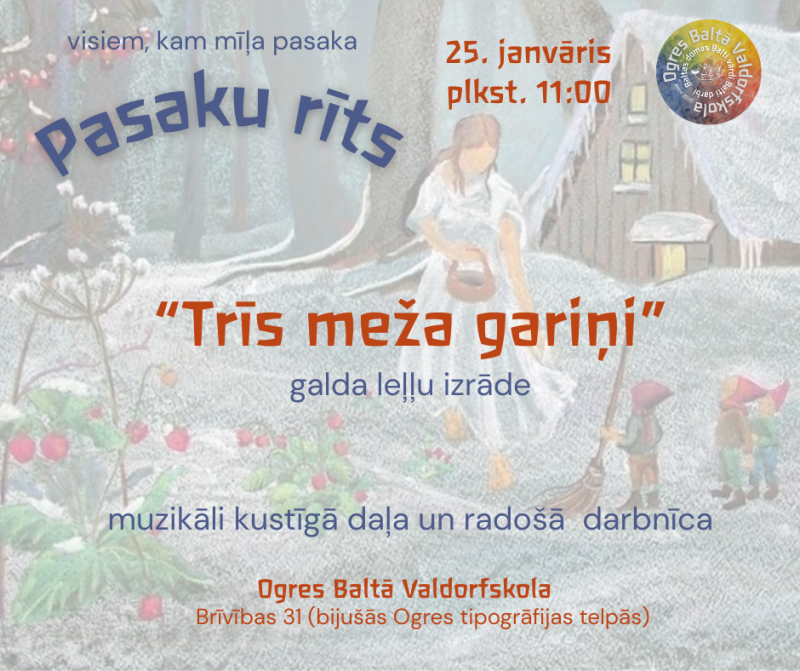 Pasaku rīts Ogres Baltajā Valdrorfskolā. Afišas fonā pasaku sižets, rūķīši, meža zemenes, namiņš - ziemas noskaņās