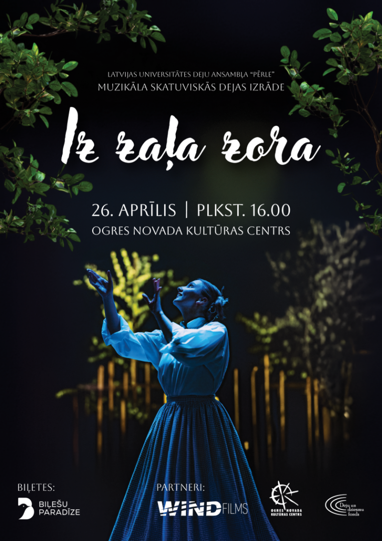 26.aprīlis plkst. 16.00 ONKC Lielā zāle  Muzikāla skatuviskās dejas izrāde “Iz zaļa zora” Biļetes 15, 12, 10 EUR
