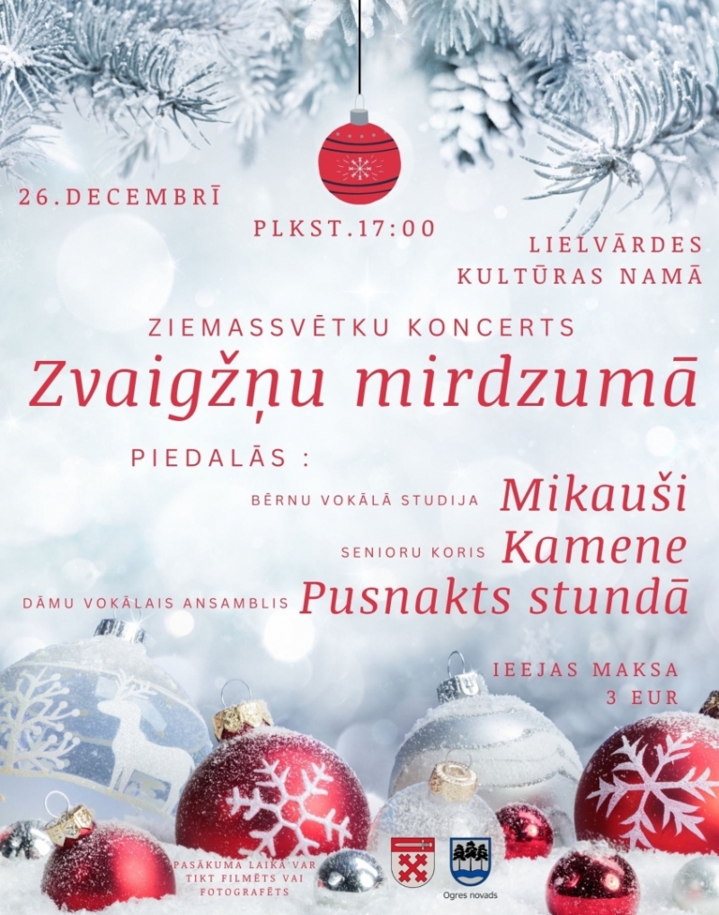 Ziemassvētku koncerts Zvaigžņu mirdzumā Lielvārdes kultūras namā 26.decembrī pl. 17.00. Piedalās bērnu vokālā studija "Mikauši", senioru koris "Kamene" un dāmu vokālais ansamblis "Pusnakts stundā". 