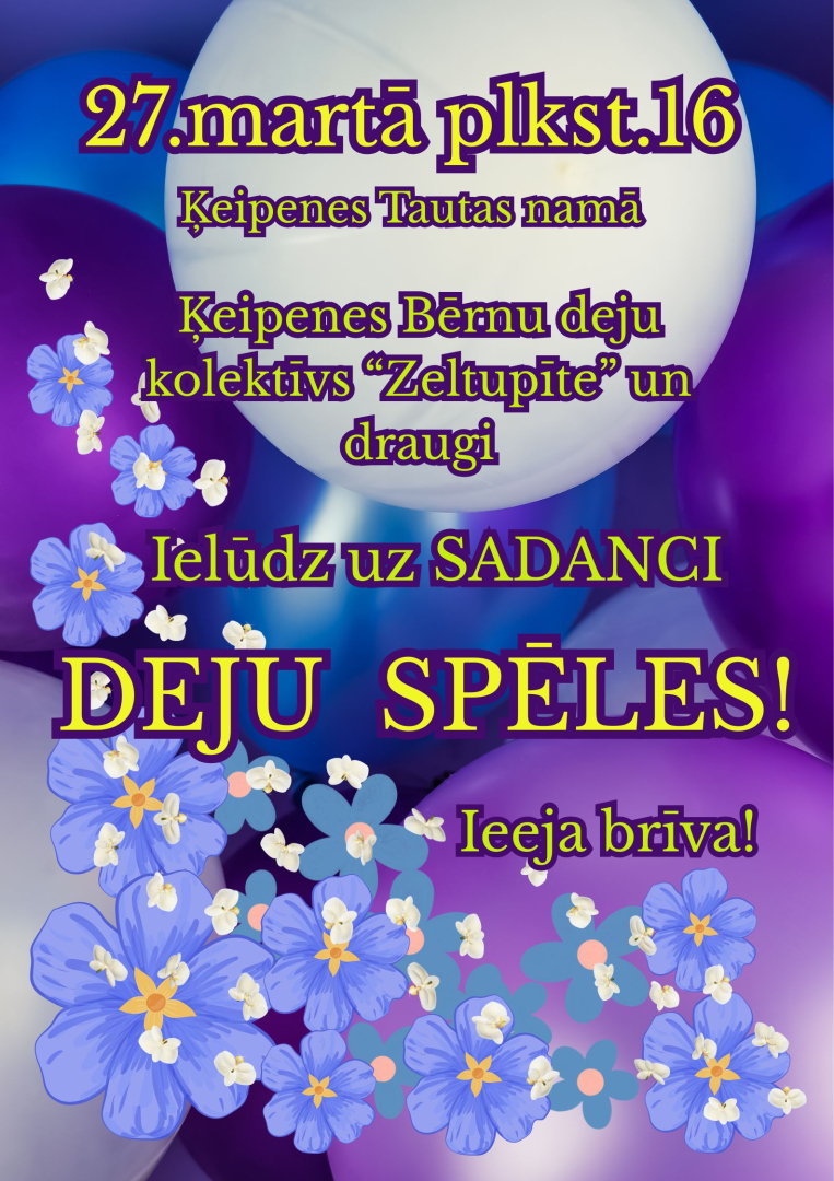 27. martā plkst. 16.00 Ķeipenes tautas namā bērnu deju kolektīva Zeltupīte un draugu sadancis "Deju spēles". Ieeja bez maksas.