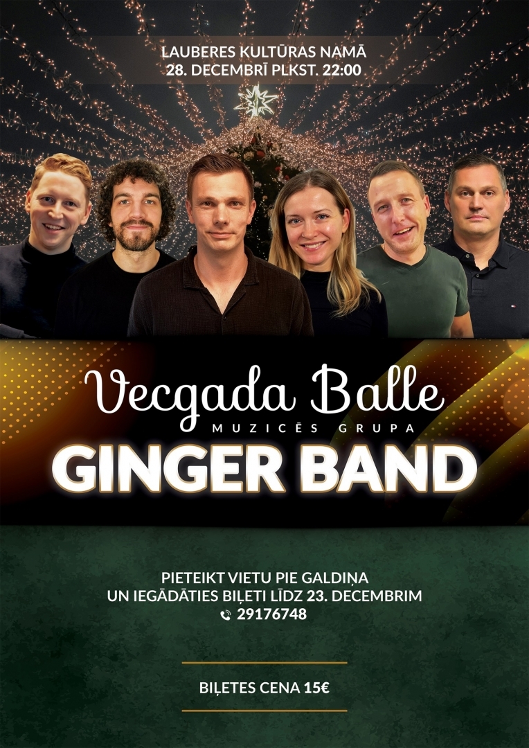 Vecgada balle ar grupu Ginger Band Lauberes kultūras namā 28. decembrī pl. 22.00