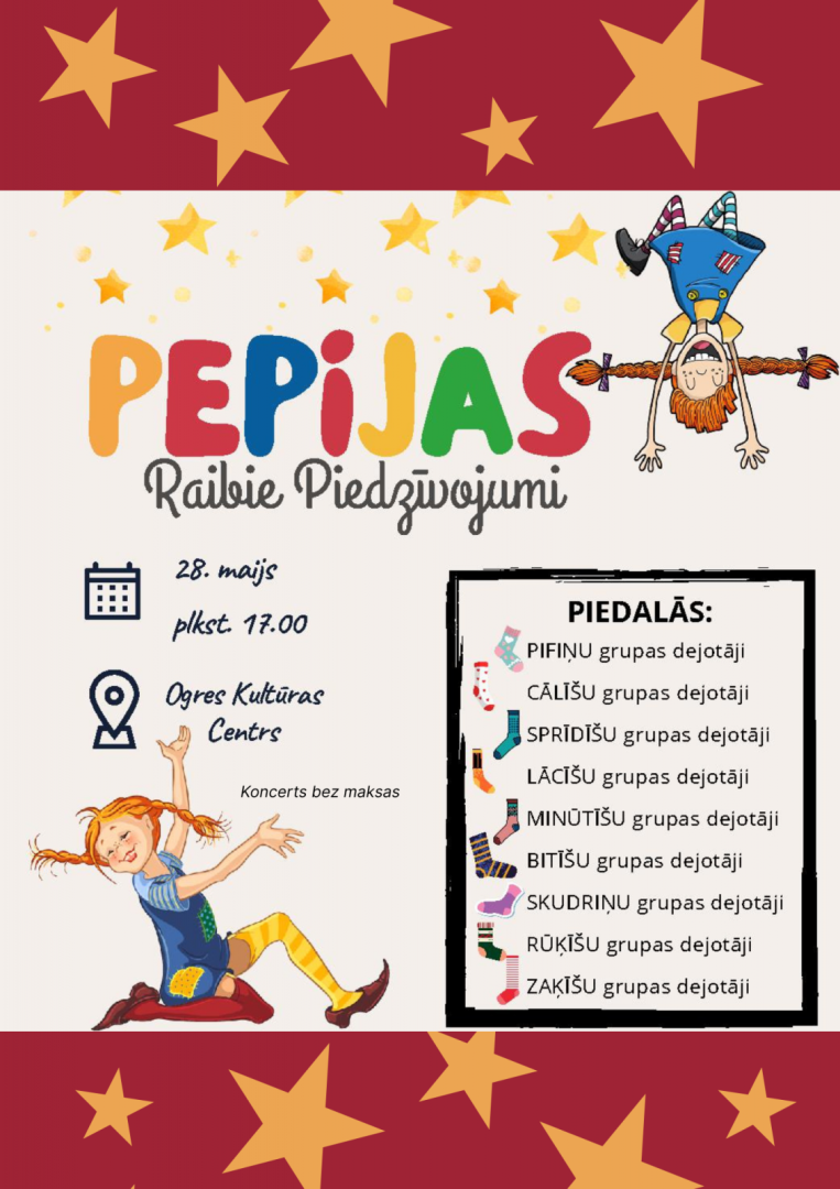  Deju koncerts PEPIJAS RAIBIE PIEDZĪVOJUMI Ogres novada kultūras centrā 28.maijā plkst. 17.00