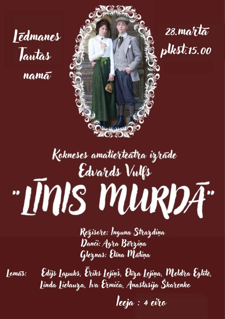 28. martā plkst. 15.00 Kokneses amatierteātra izrāde "Līnis murdā" Lēdmanē. Biļetes cena 4 eiro