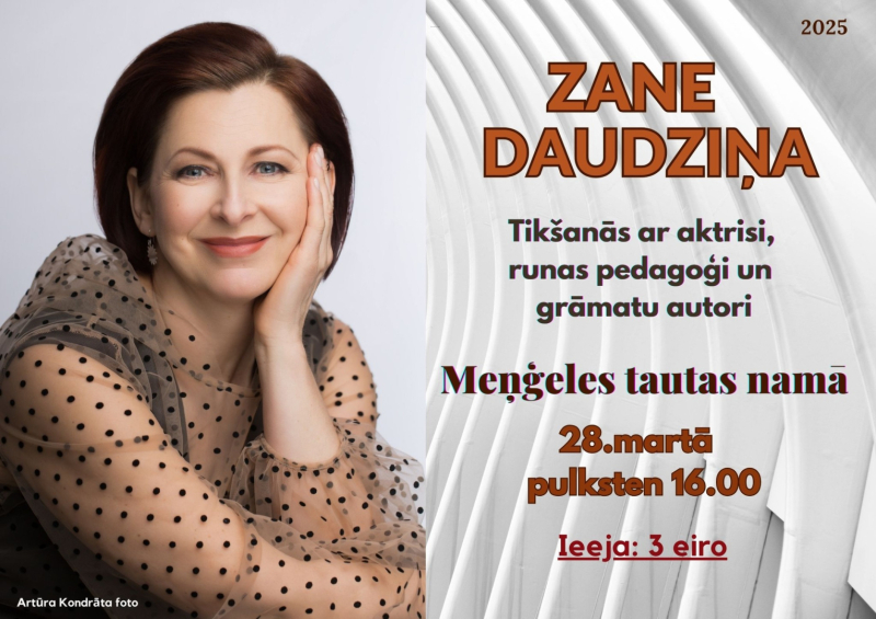 Tikšanās ar aktrisi, runas pedagoģi un grāmatu autori Zani Daudziņu Meņģeles Tautas namā 28. martā plkst. 16.00