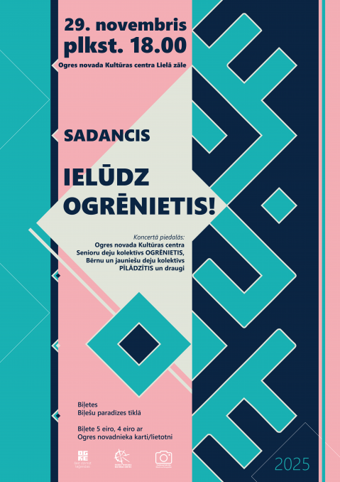 29. novembrī plkst. 18.00 Ogres novada Kultūras centra Lielajā zālē sadancis IELŪDZ OGRĒNIETIS!