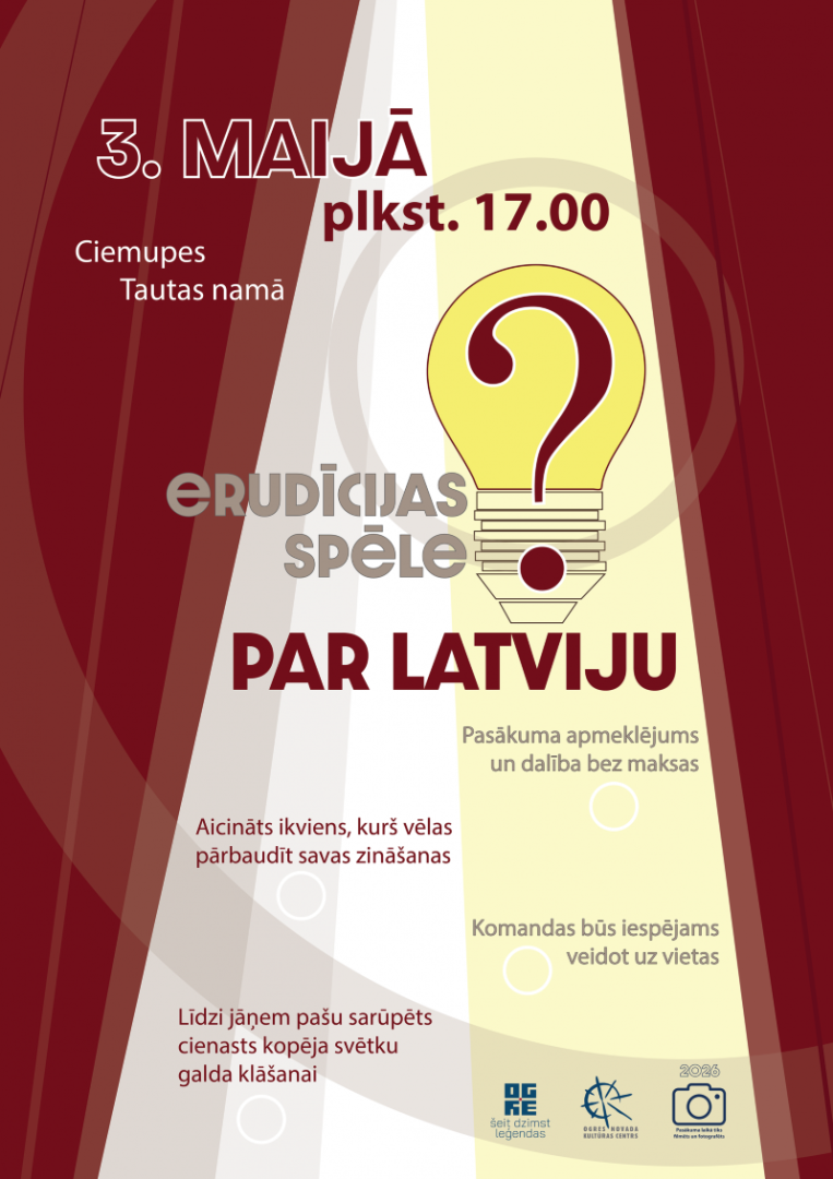 3. maijā plkst.17.00 Ciemupes Tautas namā erudīcijas spēle PAR LATVIJU.  Aicināts ikviens, kurš vēlas pārbaudīt savas zināšanas. Komandas būs iespējams veidot uz vietas. Līdzi jāņem pašu sarūpēts cienasts kopēja svētku galda klāšanai.  Pasākuma apmeklējums un dalība bez maksas