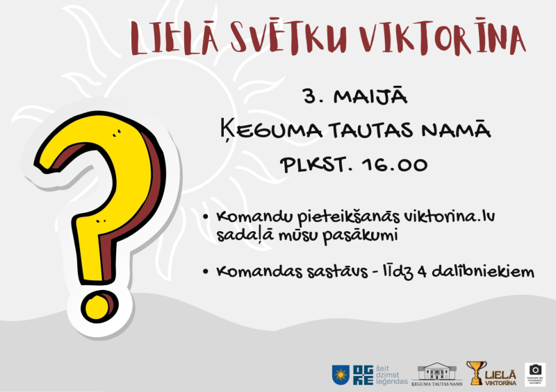 Lielā svētku viktorīna Ķeguma tautas namā 3. maijā plkst. 16.00