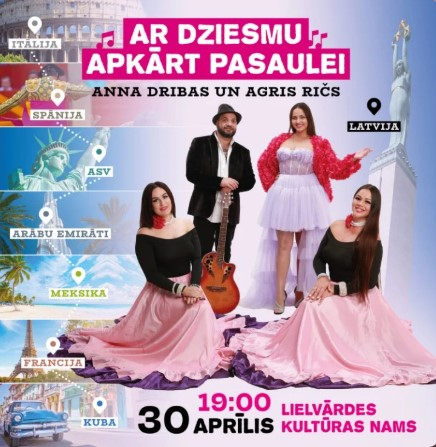 30. aprīlī plkst. 19.00 Lielvārdes pilsētas kultūras namā Annas Dribas un Agra Riča koncerts AR DZIESMU APKĀRT PASAULEI