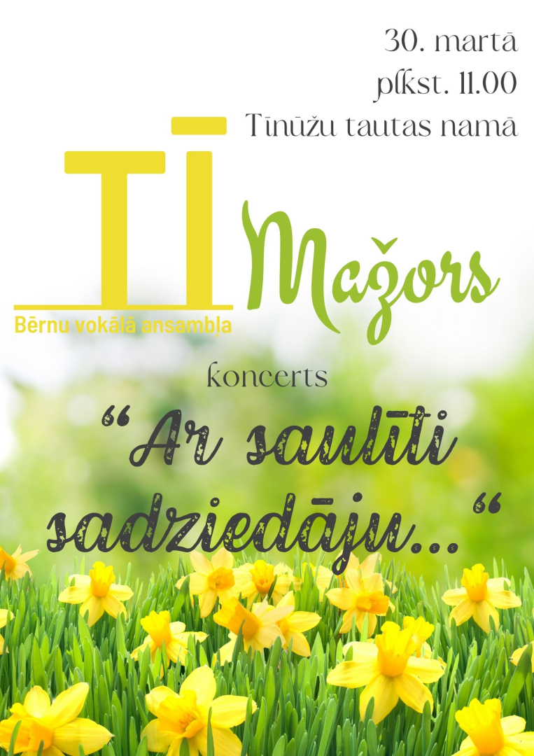 Bērnu vokālā ansambļa "Tīmažors" koncerts "Ar saulīti sadziedāju" 30. martā plkst. 11.00