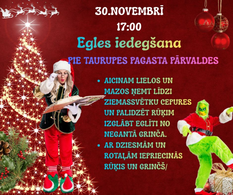 30. novembrī plkst. 17.00 egles iedegšana pie Taurupes pagasta pārvaldes. 