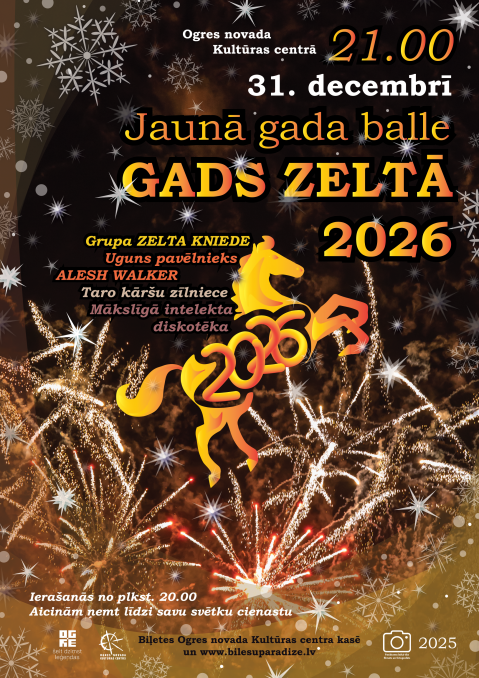  Ogres novada Kultūras centrā 31. decembrī plkst. 21.00 Jaunā gada balle GADS ZELTĀ 2026