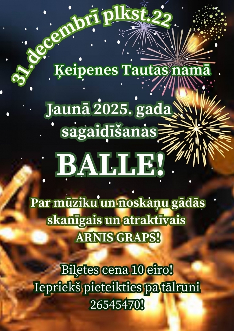 Jaunā 2025.gada sagaidīšanas balle Ķeipenes Tautas namā. Par muzikālo noskaņu gādās skanīgais un atraktīvais Arnis Graps. 31.decembrī pl. 22.00