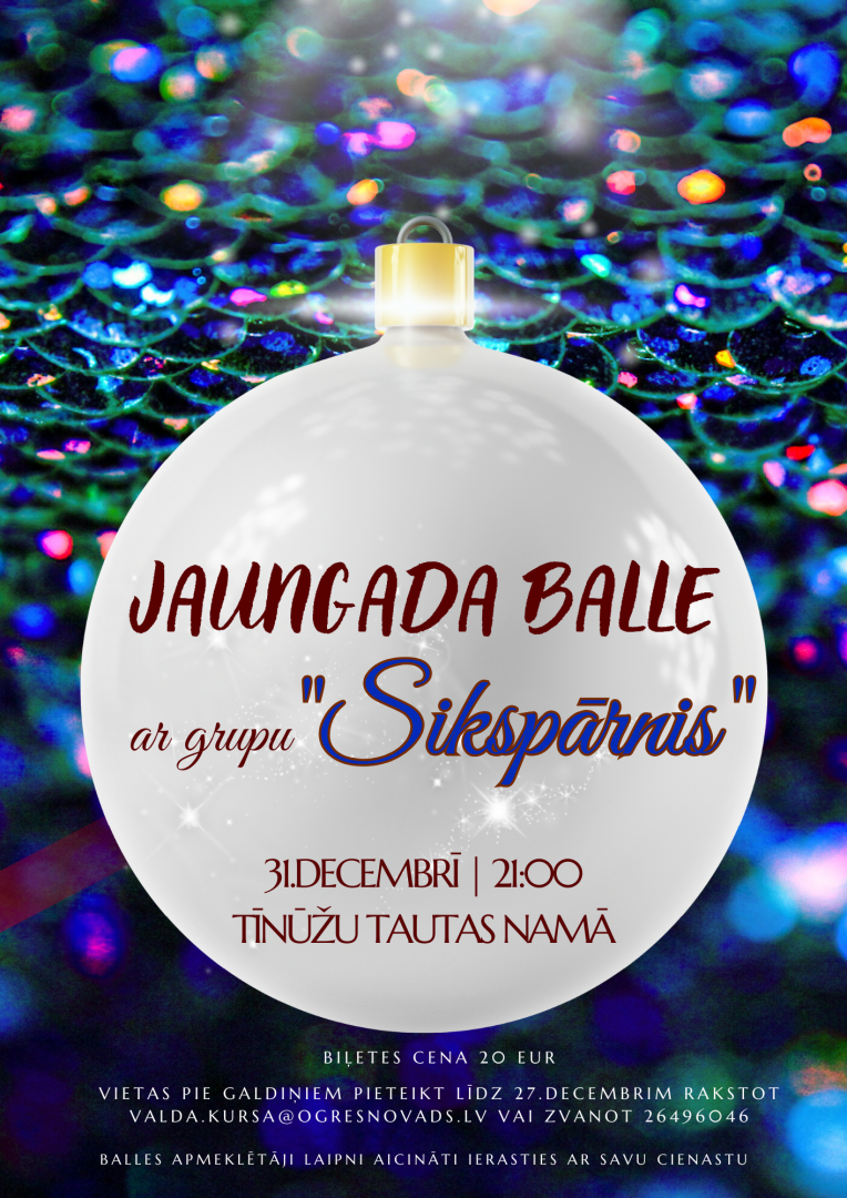 Jaungada balle ar grupu Sikspārņi Tīnūžu tautas namā 31.decembrī pl.21.00