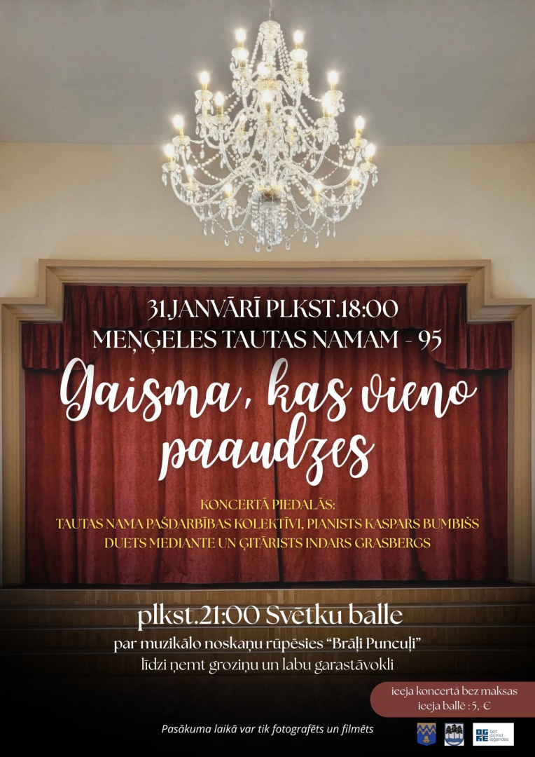 31 .janvārī plkst. 18.00 Meņģeles Tautas namam - 95 "Gaisma, kas vieno paaudzes"