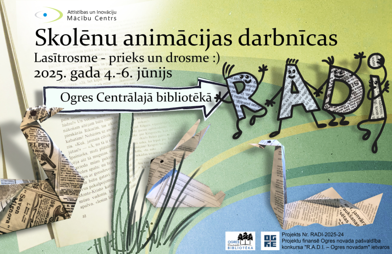 Skolēnus aicina uz radošajām darbnīcām un animācijas filmas “Lasītrosme – prieks un drosme :)” veidošanu no 4. līdz 6. jūnijam Ogres Centrālajā bibliotēkā