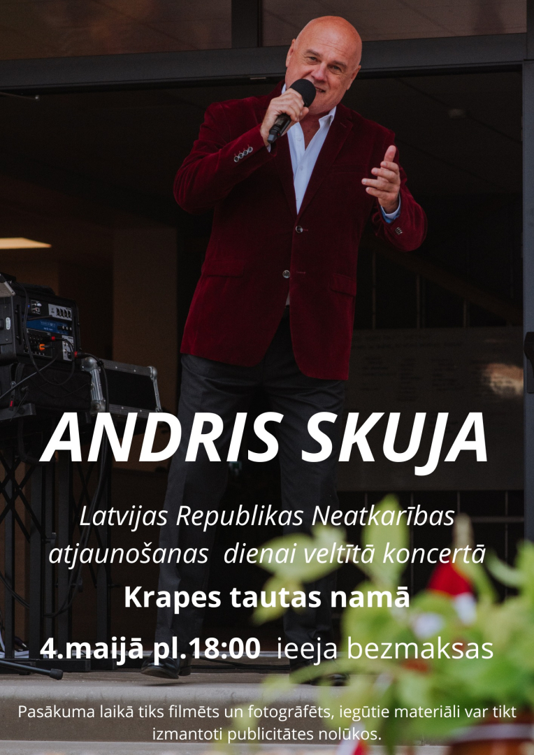 4. maijā plkst. 18.00 Krapes Tautas namā Latvijas Republikas Neatkarības atjaunošanas dienai veltīts koncerts. Andris Skuja. Ieeja bez maksas.