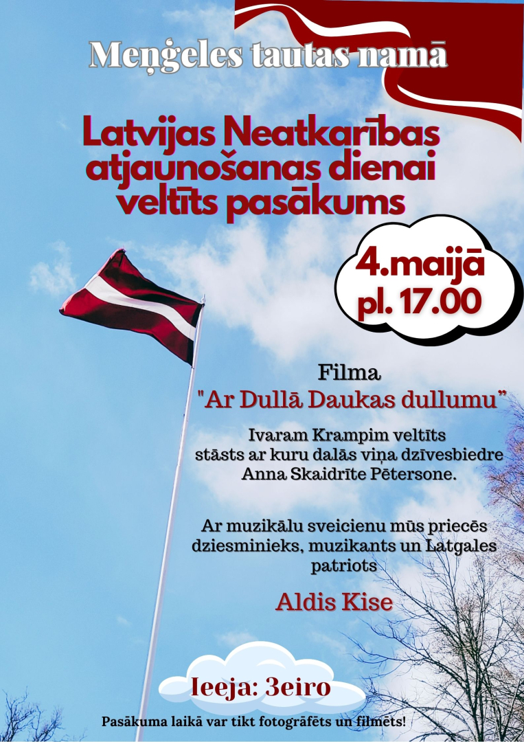 Latvijas Neatkarības atjaunošanas dienai veltīts pasākums Meņģeles tautas namā 4. maijā plkst. 17.00