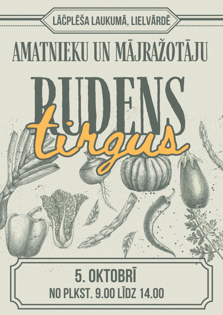 Rudens tirgus Lielvārdē 5. oktobrī no plkst. 9.00 Lāčplēša laukumā