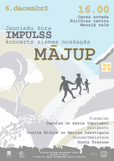 6. decembrī plkst. 16.00 Ogres novada Kultūras centra Mazajā zālē jauniešu kora IMPULSS koncerts ziemas noskaņās MĀJUP
