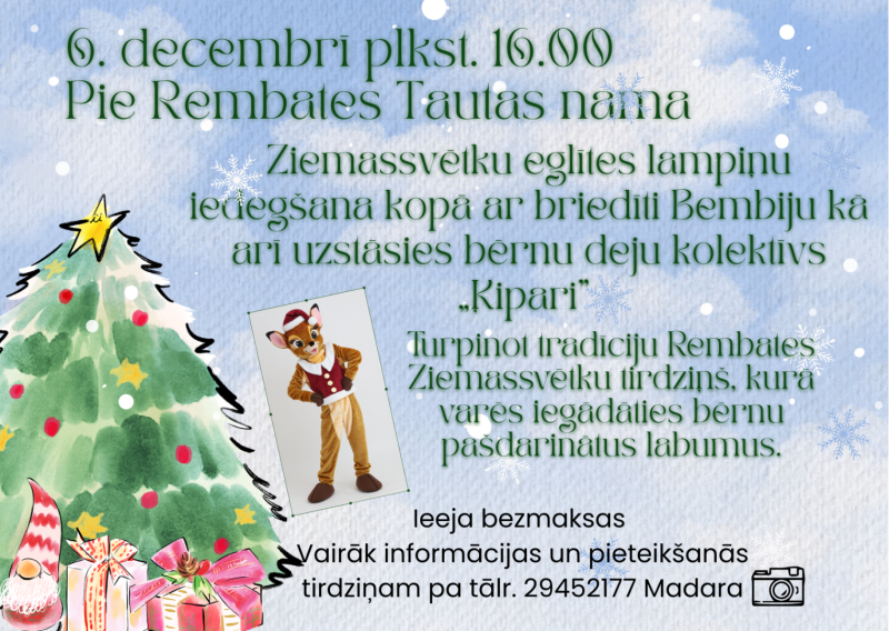 6. decembrī plkst. 16.00 pie Rembates Tautas nama Ziemassvētku eglītes lampiņu iedegšana