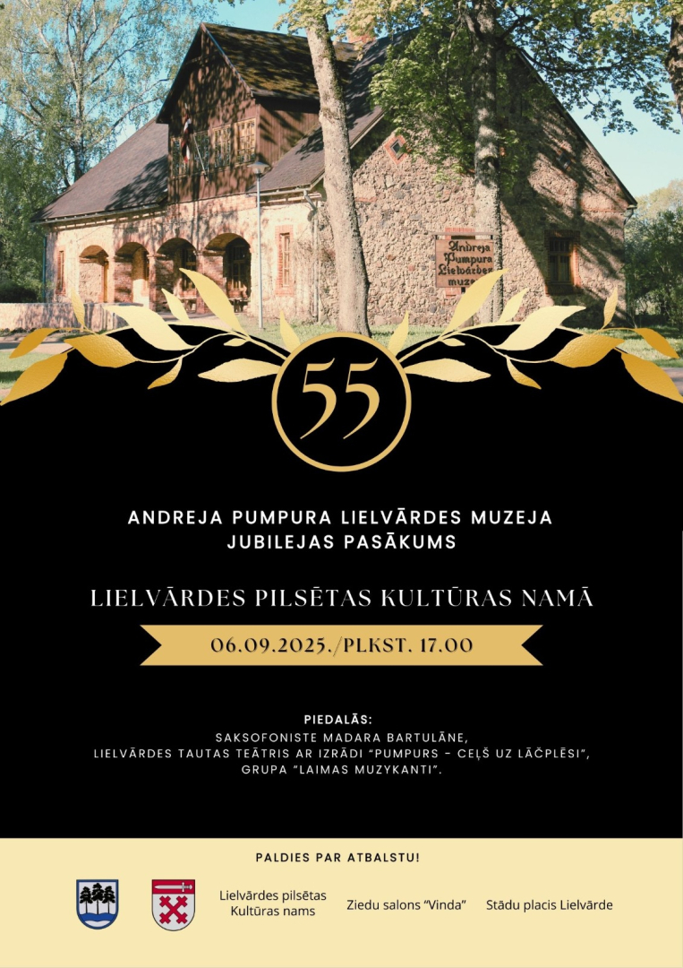 6. septembrī plkst. 17.00 Andreja Pumpura muzejam 55. Pasākums notiks Lielvārdas kultūras namā