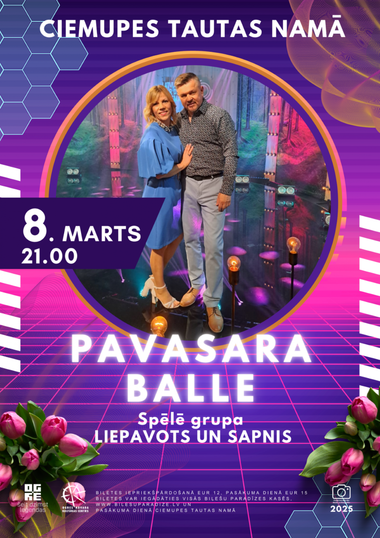 PAVASARA BALLE ar grupu LIEPAVOTS UN SAPNIS Ciemupes Tautas namā 8. martā plkst. 21.00