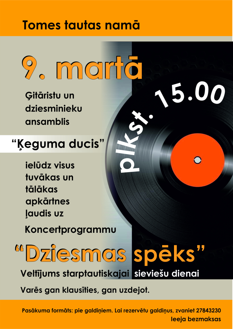 9.martā plkst. 15.00 Tomes Tautas manā ģitāristu un dziesminieku ansamblis Ķeguma ducis