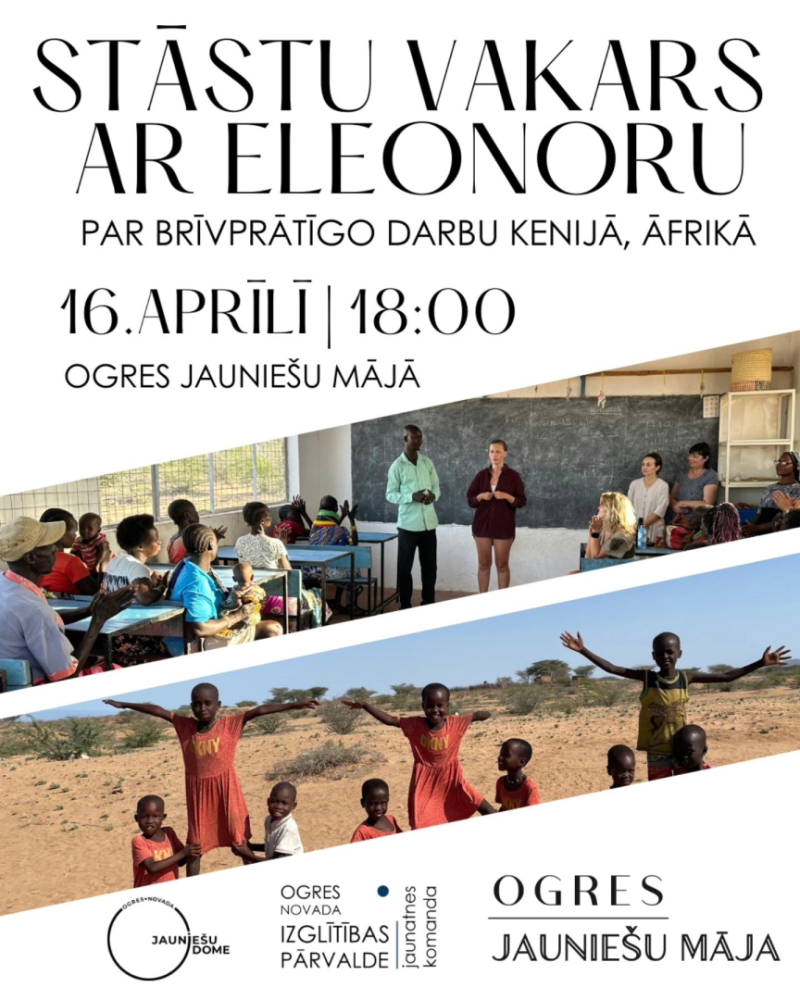 Stāstu vakars ar Eleonoru par brīvprātīgo darbu Kenijā, Āfrikā 16. aprīlī plkst. 18.00 Ogres jauniešu mājā