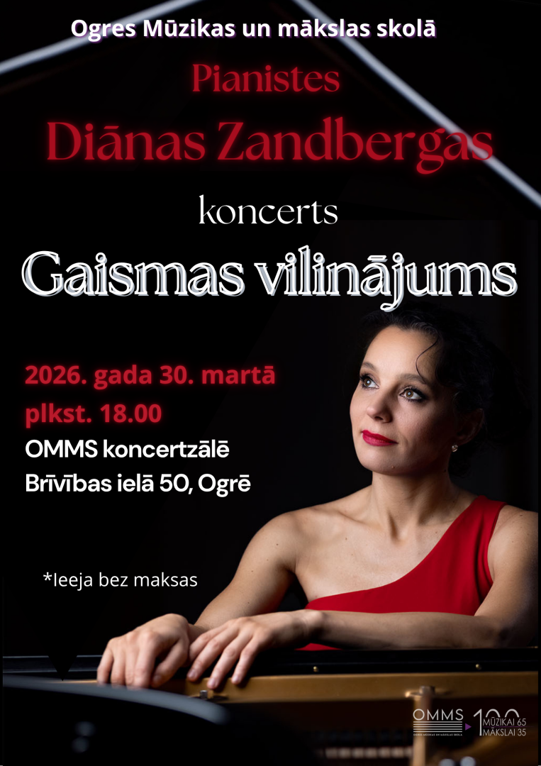 Pianistes Diānas Zandbergas koncerts GAISMAS VILINĀJUMS Ogres Mūzikas un mākslas skolā 30. martā plkst. 18.00