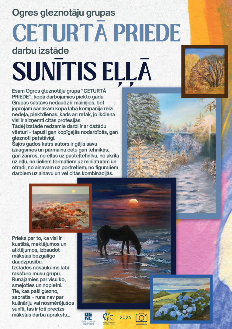 Ogres gleznotāju grupas CETURTĀ PRIEDE darbu izstāde SUNĪTIS EĻĻĀ