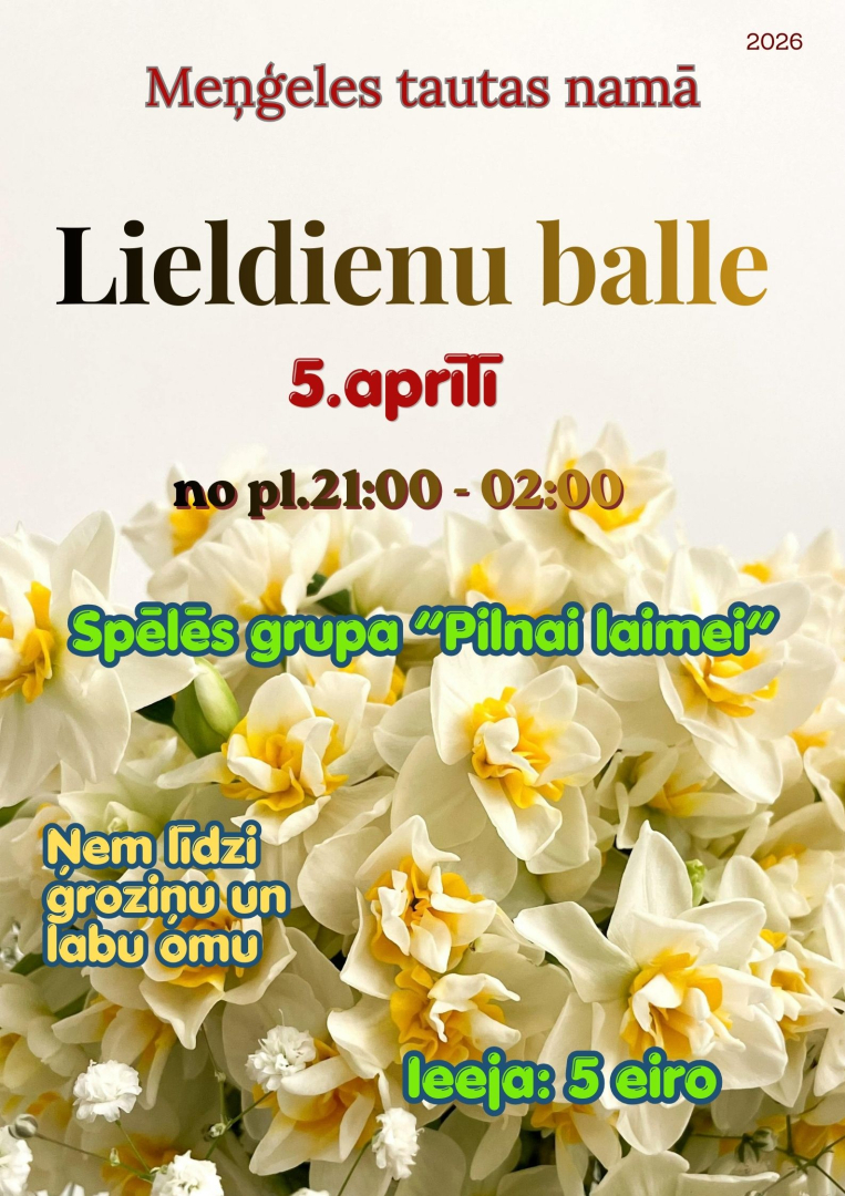 Afiša ar narcisēm Lieldienu ballei Meņģeles tautas namā 5. aprīlī plkst. 21.00. Ieeja 5 eiro