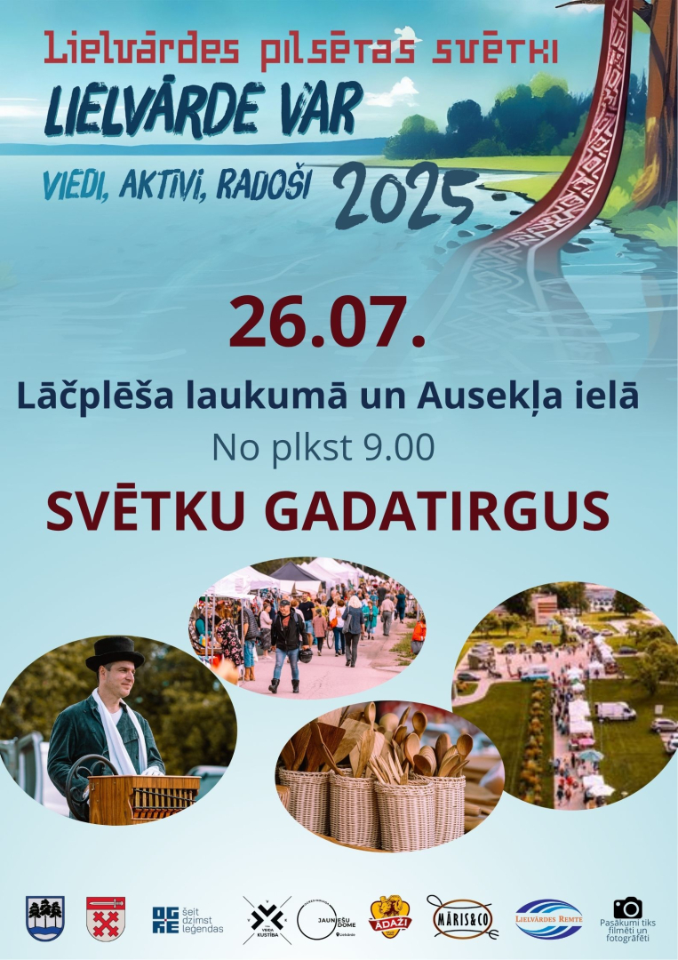Lielvārdes pilsētas svētku LIELVĀRDE VAR gadatirgus afiša 26. jūlijā. Svētku pasākumu afiša ar zīmētu Daugavas upi un Lielvārdes jostu.