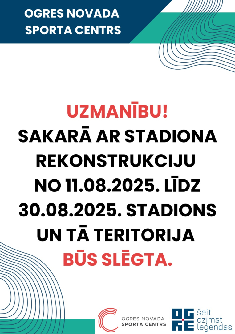 Sakarā ar stadiona rekonstrukciju no 11.08.2025. līdz 30.08.2025. stadions un tā teritorija būs slēgta