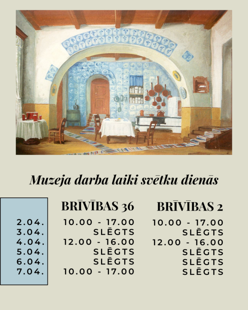 Afiša ar informāciju par muzeja darba laikiem, fona attēlā - senlaicīga virtuve