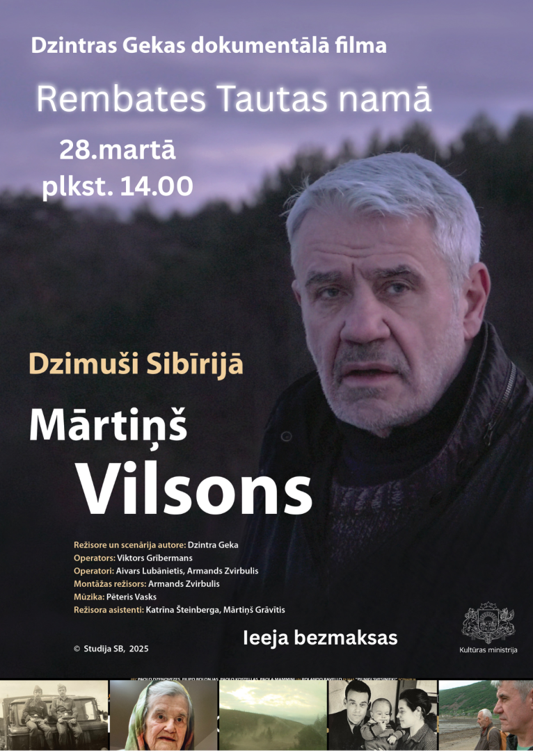 28. martā plkst. 14.00 Rembates tautas namā Dzintras Gekas dokumentālā filma "Dzimuši Sibīrijā. Mārtiņš Vilsons". Ieeja bez maksas.
