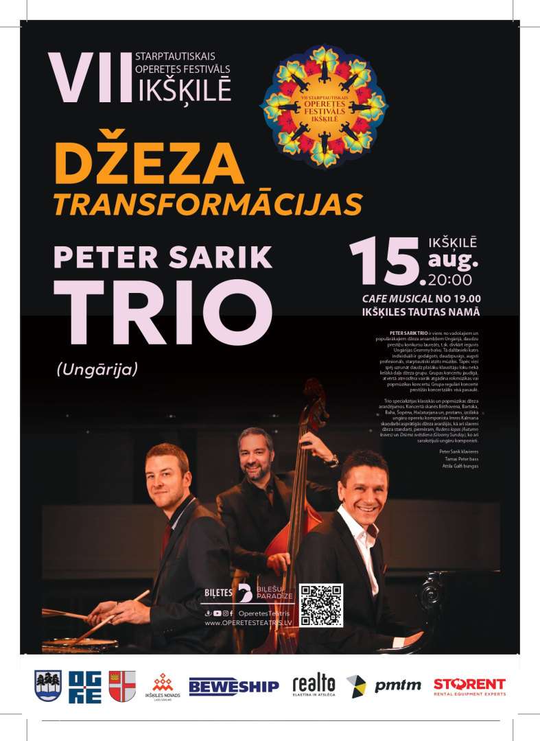 VII Starptautiskais Operetes festivāls Ikšķilē | DŽEZA TRANSFORMĀCIJAS ǀ PETER SARIK DŽEZA TRIO (Ungārija) 2025. gada 15. augustā plkst. 20.00 Ikšķiles Tautas namā